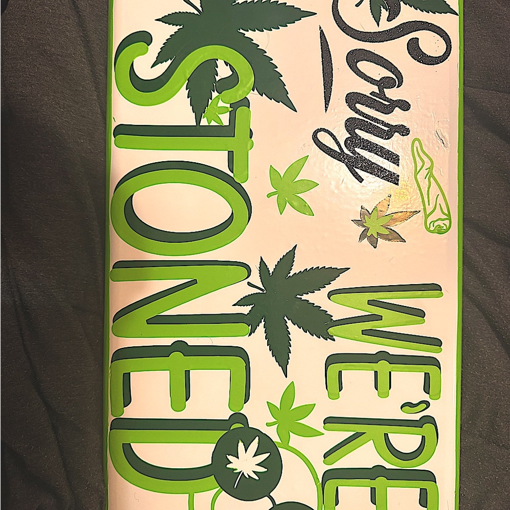 Green and White 'Sorry We're Stoned' Sign